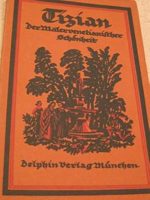Bild des Verk�ufers f�r Tizian Der Maler venezianischer Sch�nheit zum Verkauf von Alte B�cherwelt