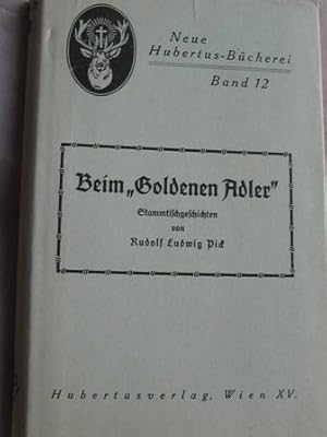 Imagen del vendedor de Beim Goldenen Adler Stammtischgeschichten, Neue Hubertus-Bcherei Band 12 a la venta por Alte Bcherwelt