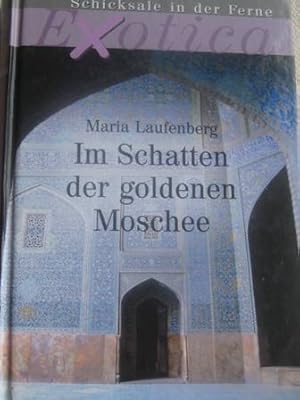 Bild des Verkufers fr Im Schatten der goldenen Moschee zum Verkauf von Alte Bcherwelt