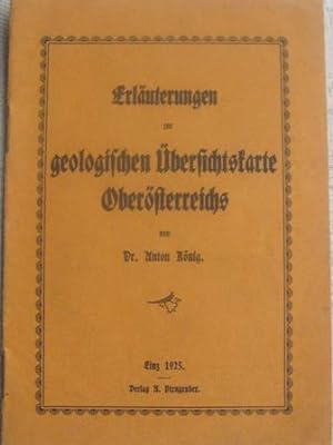 Seller image for Erluterungen zur geologischen bersichtskarte Obersterreichs for sale by Alte Bcherwelt