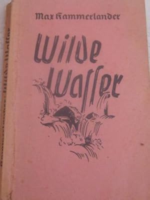 Seller image for Wilde Wasser for sale by Alte Bcherwelt