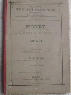 Money A Comedy in five acts Rauch`s English Readings Heft 3 EA