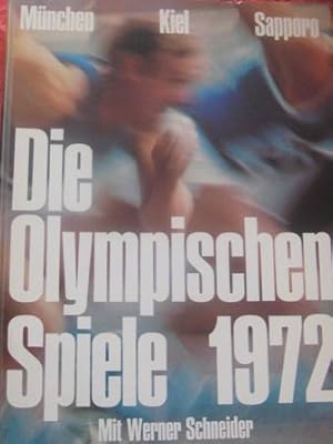 Die Olympischen Spiele 1972 München - Kiel - Sapporo