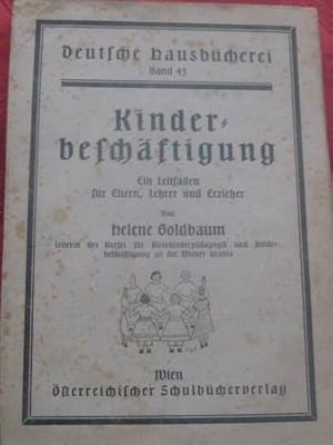 Bild des Verkufers fr Kinderbeschftigung Ein Leitfaden fr Eltern, Lehrer und Erzieher zum Verkauf von Alte Bcherwelt