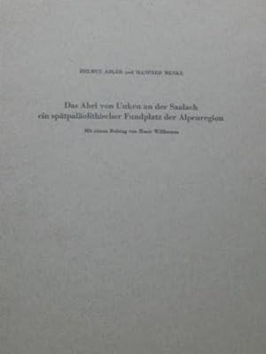 Seller image for Das Abri von Unken an der Saalach ein sptpalolithischer Fundplatz der Alpenregion for sale by Alte Bcherwelt