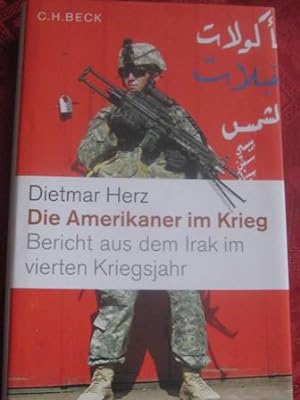 Bild des Verkufers fr Die Amerikaner im Krieg Bericht aus dem Irak im viertem Kriegsjahrt zum Verkauf von Alte Bcherwelt