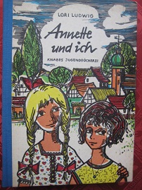 Bild des Verkufers fr Annette und ich Chronik einer Mdchenfreundschaft zum Verkauf von Alte Bcherwelt