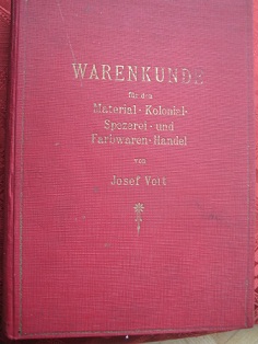 Imagen del vendedor de Warenkunde fr den Material-, Kolonial-, Spezerei- und Farbwaren-Handel EA a la venta por Alte Bcherwelt