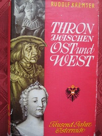 Image du vendeur pour Thron zwischen Ost und West Tausend Jahre sterreich mis en vente par Alte Bcherwelt