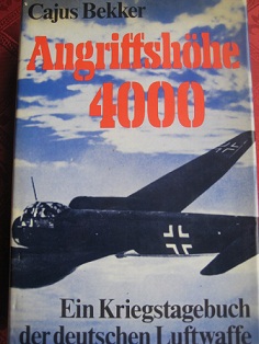 Bild des Verkufers fr Angriffshhe 4000 Ein Kriegstagebuch der deutschen Luftwaffe zum Verkauf von Alte Bcherwelt