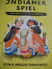 Bild des Verkufers fr Das Indianerspiel Ulla und Klaus bei den roten Menschen EA zum Verkauf von Alte Bcherwelt