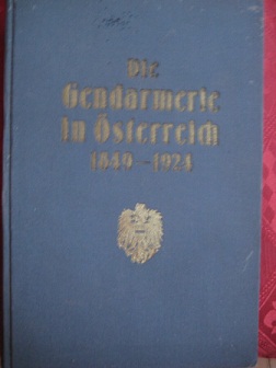 Bild des Verkufers fr Die Gendarmerie in sterreich 1849-1924 EA zum Verkauf von Alte Bcherwelt