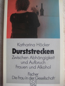 Bild des Verkufers fr Durststrecken Zwischen Abhngigkeit und Aufbruch - Frauen und Alkohol zum Verkauf von Alte Bcherwelt