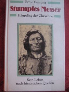 Imagen del vendedor de Stumpfes Messer Huptling der Cheyenne Sein Leben nach historischen Quellen a la venta por Alte Bcherwelt