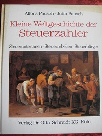 Seller image for Kleine Weltgeschichte der Steuerzahler for sale by Alte Bcherwelt
