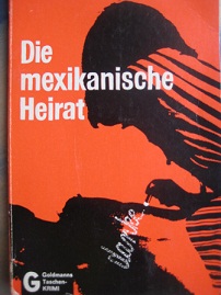 Seller image for Die mexikanische Heirat for sale by Alte Bcherwelt