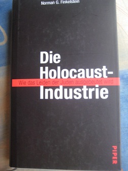 Seller image for Die Holocaust-Industrie Wie das Leiden der Juden ausgebeutet wird for sale by Alte Bcherwelt