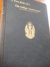 Seller image for Die heilige Kommunion Das kostbarste Geschenk des Herrens Jesu for sale by Alte Bcherwelt