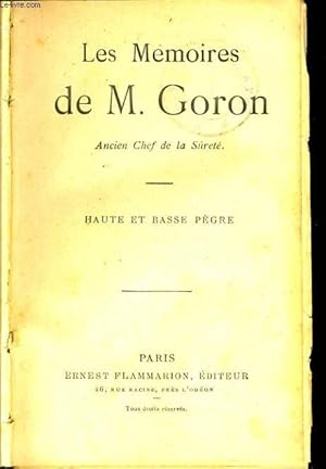 Seller image for LES MEMOIRES DE M. GORON : Haute et basse pgre for sale by Le-Livre