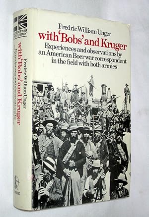 Bild des Verkufers fr with 'BOBS' and KRUGER, Experiences and Observations by an American Boer War Correspondent in the Field with Both Armies. Volume II. zum Verkauf von Tony Hutchinson