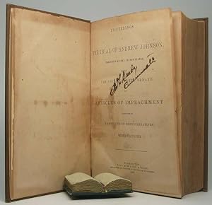 Proceedings in the trial of Andrew Johnson, President of the United States, Before the United Sta...