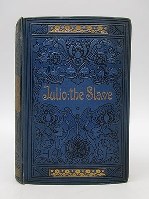 Seller image for Julio, the Slave: A Tale of the Vaudois for sale by Shelley and Son Books (IOBA)