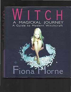 Bild des Verkufers fr WITCH: A Magickal Journey. A Hip Guide To Modern Witchcraft. zum Verkauf von Chris Fessler, Bookseller