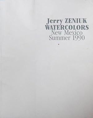 Zeniuk, Jerry. Watercolors. New Mexico Summer 1990.