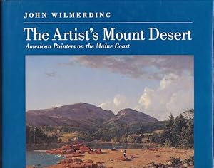 Seller image for The artist's Mount Desert. American painters on the Maine Coast for sale by Fundus-Online GbR Borkert Schwarz Zerfa