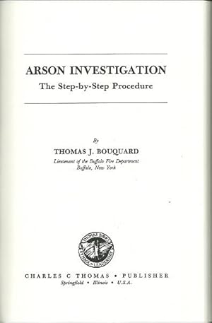 Arson Investigation: The Step-By-Step Procedure