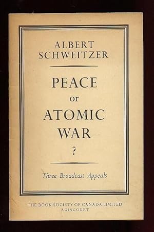 Peace or Atomic War ? . Three Appeals Broadcast from Oslo on April 28, 29 and 30 1958