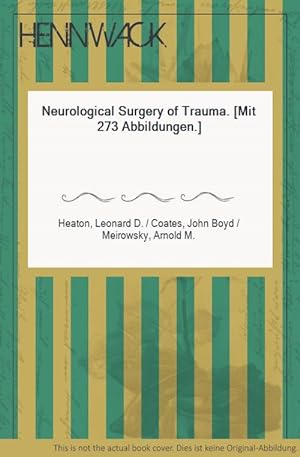 Seller image for Neurological Surgery of Trauma. [Mit 273 Abbildungen.] for sale by HENNWACK - Berlins grtes Antiquariat