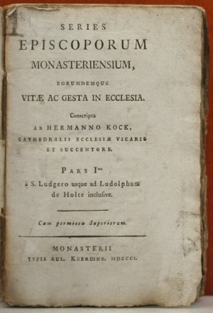 Series episcoporum Monasteriensium, eorumdemque vitae ac gesta in ecclesia. Par I: S. Ludgero usq...