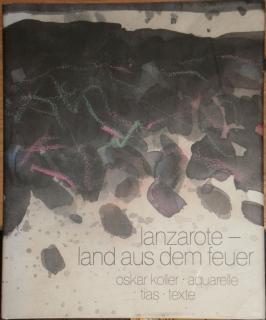 Lanzarote - Land aus dem Feuer. Aquarelle. Texte von Tias.