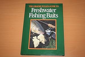 The Greame Pullen Guide to Freshwater Fishing Baits by Pullen, Graeme: Very  Good Hardcover (1988) First Edition