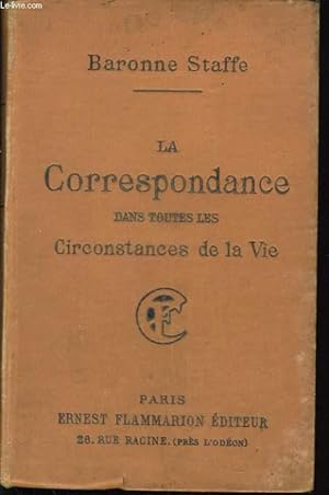 Seller image for LA CORRESPONDANCE DANS TOUTES LES CIRCONSTANCES DE LA VIE for sale by Le-Livre
