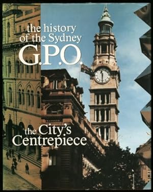 Seller image for City's Centrepiece, The; The History of the Sydney G.P.O. for sale by Sapience Bookstore