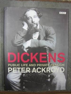 Bild des Verkufers fr Dickens: Public Life and Private Passion zum Verkauf von Tiger books