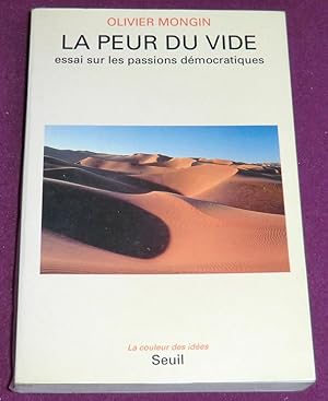 Seller image for LA PEUR DU VIDE Essai sur les passions dmocratiques for sale by LE BOUQUINISTE