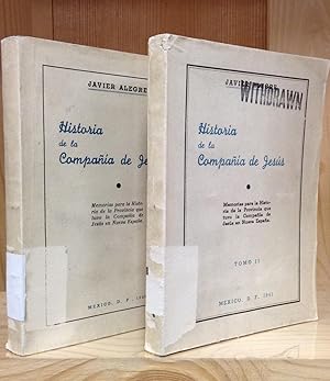 Memorias para la Historia de la Provincia que tuvo la Compania de Jesus en Nueva Espana: Tomo 1 y...