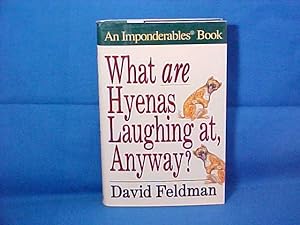 Imagen del vendedor de What Are Hyenas Laughing At, Anyway?: An Imponderables Book a la venta por Gene The Book Peddler