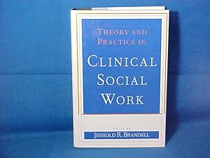 Theory and Practice in Clinical Social Work