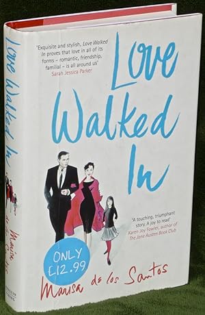 Seller image for Love Walked in: A Novel for sale by Washington Square Autographed Books