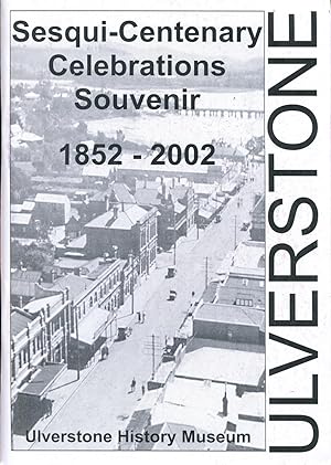 Seller image for Ulverstone sesqui-centenary celebrations souvenir 1852 - 2002. for sale by Lost and Found Books