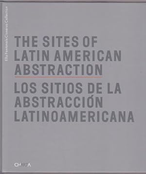 Seller image for The Sites of Latin American Abstraction / Los Sitios de la Abstraccin Latinoamericana for sale by Nighttown Books