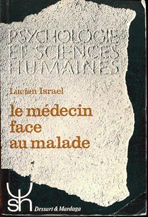 Seller image for Le mdecin face au malade for sale by L'ivre d'Histoires