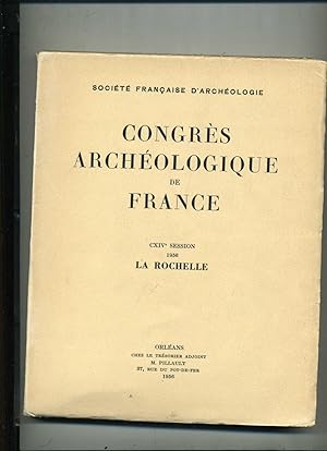 CONGRES ARCHÉOLOGIQUE DE FRANCE . 114e session, 1956 LA ROCHELLE.