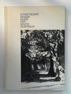 Imagen del vendedor de Streetscape design guide for South Australia a la venta por Cotswold Internet Books