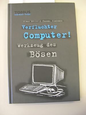 Immagine del venditore per Verfluchter Computer ! - Werkzeug des Bsen , mit Zeichnungen von Thomas Plamann venduto da Buchantiquariat Uwe Sticht, Einzelunter.