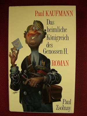 Bild des Verkufers fr Das heimliche Knigreich des Genossen H. - Roman zum Verkauf von Buchantiquariat Uwe Sticht, Einzelunter.